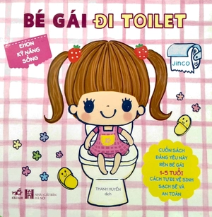 ehon kỹ năng sống - bé gái đi toilet (từ 1 - 5 tuổi) - tái bản
