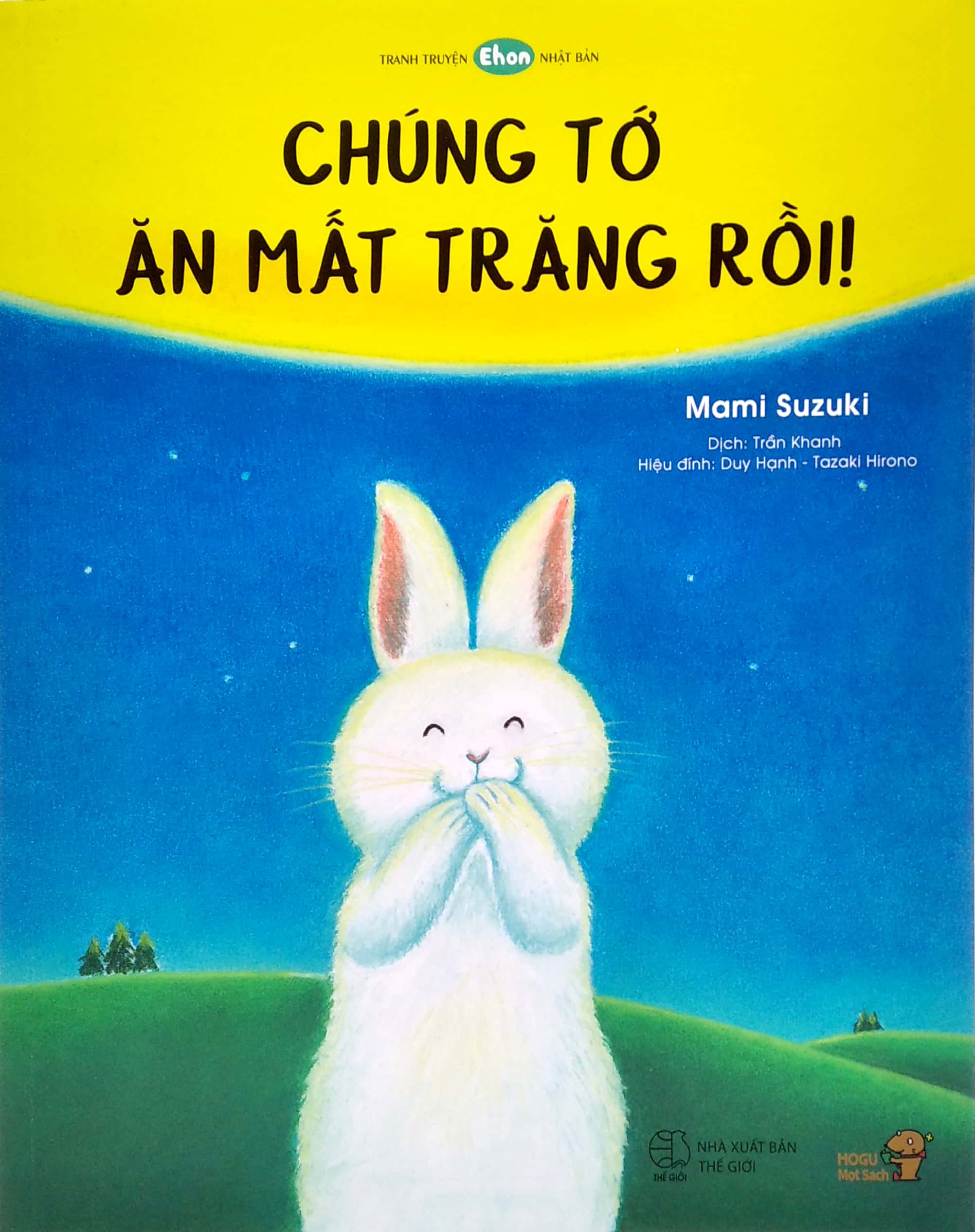 ehon - mọt sách mogu - chúng tớ ăn mất trăng rồi! (từ 3 - 6 tuổi)