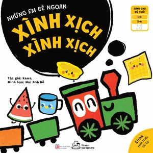 ehon những em bé ngoan - xình xịch xình xịch (từ 1 - 6 tuổi)