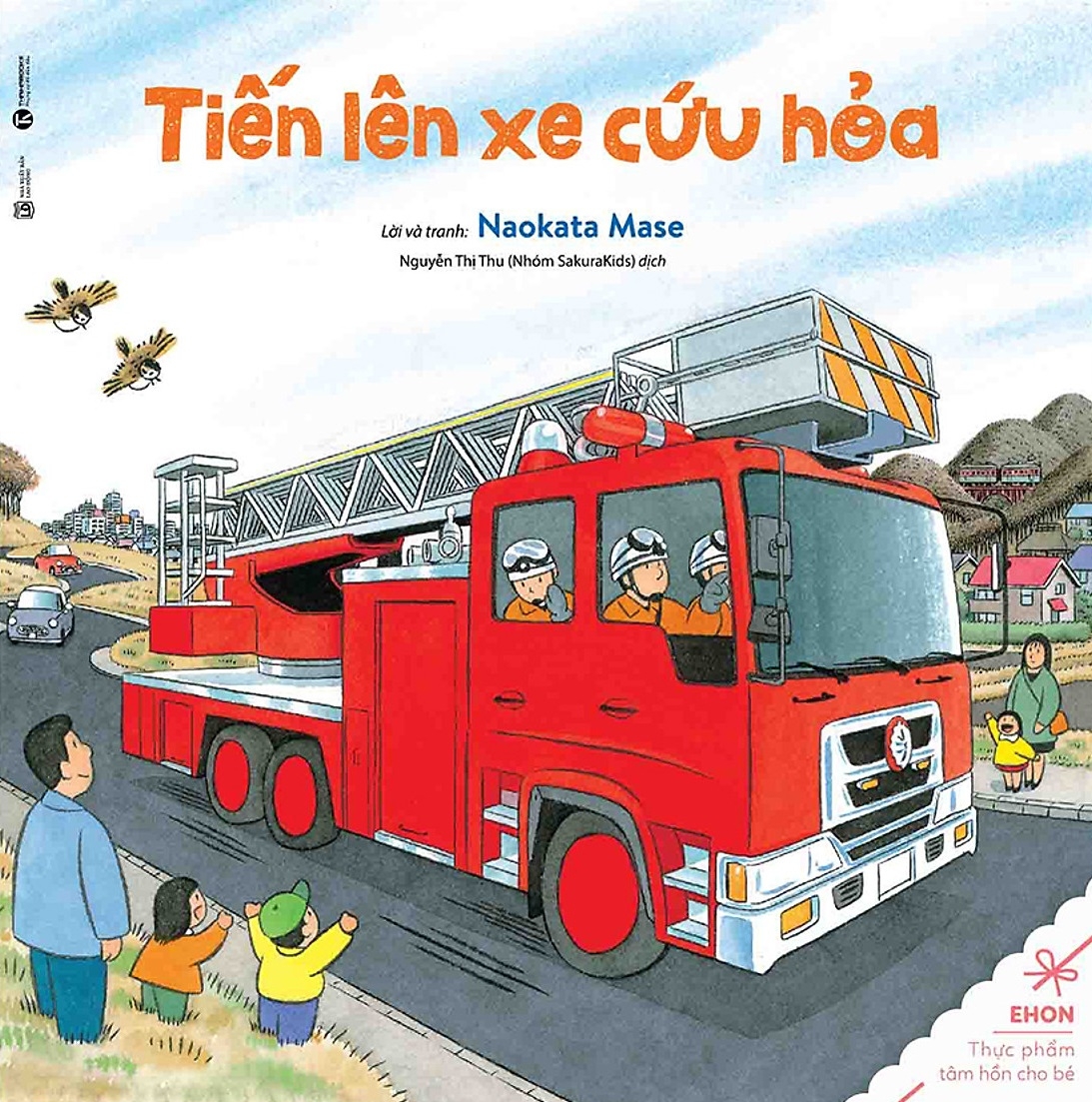 ehon - thực phẩm tâm hồn cho bé - tiến lên xe cứu hỏa (tái bản 2024)