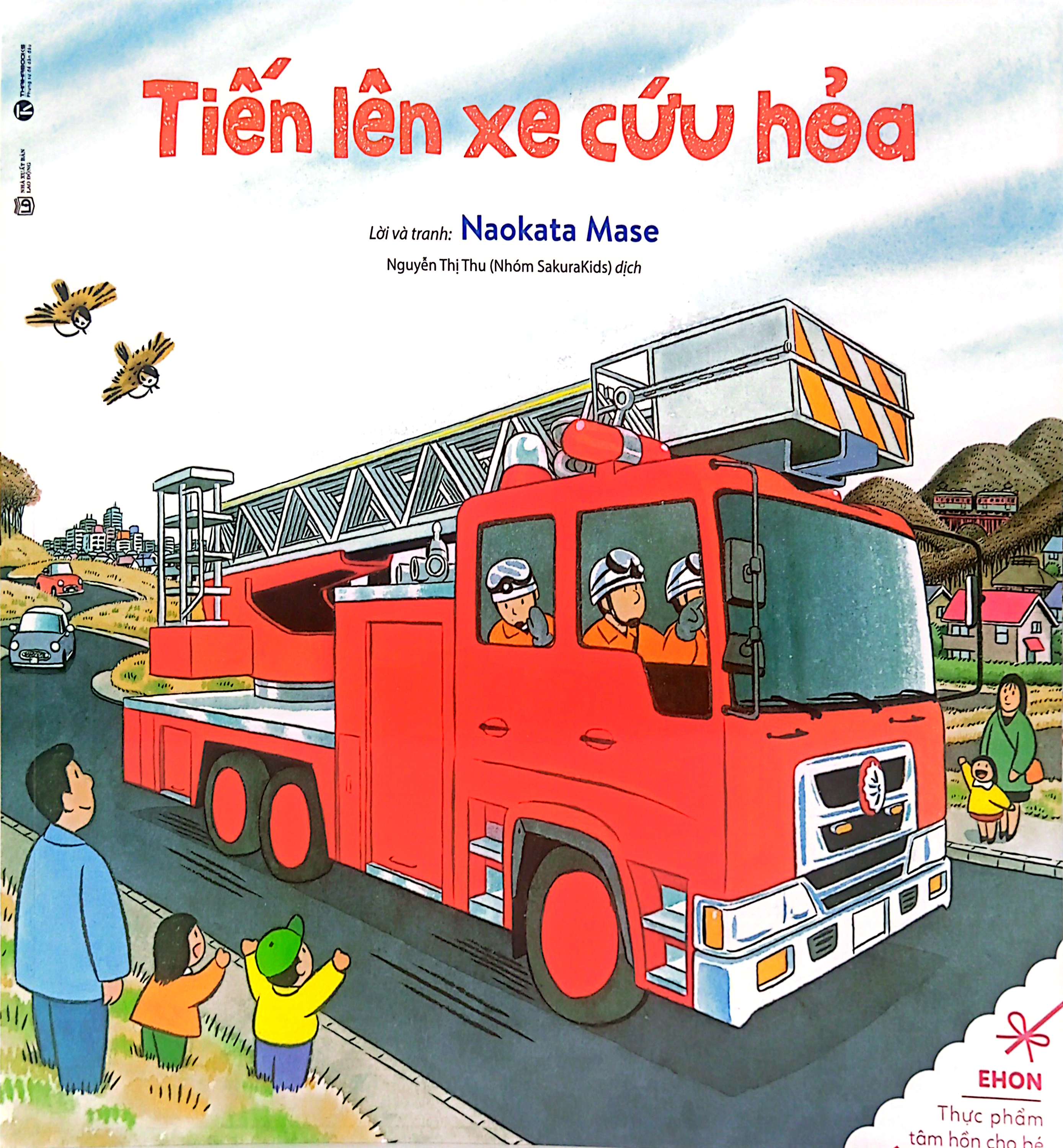 ehon - thực phẩm tâm hồn cho bé - tiến lên xe cứu hỏa (tái bản 2024)