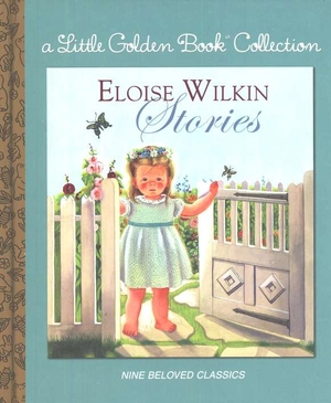 eloise wilkin stories (little golden book collections)
