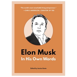 elon musk - in his own words