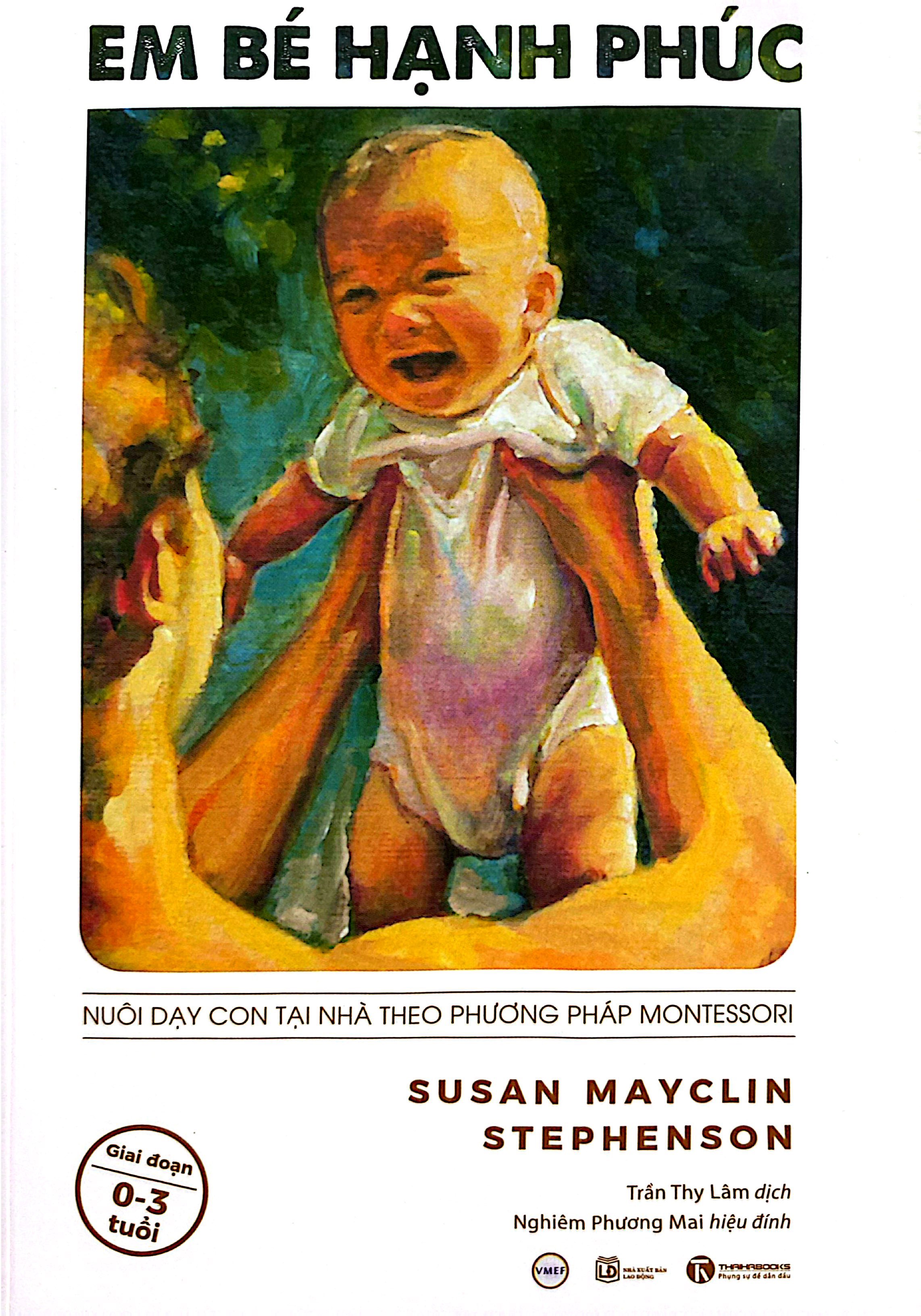 Em Be Hanh Phuc - Nuoi Day Tre Tai Nha Theo Phuong Phap Montessori (Tai Ban 2025)
