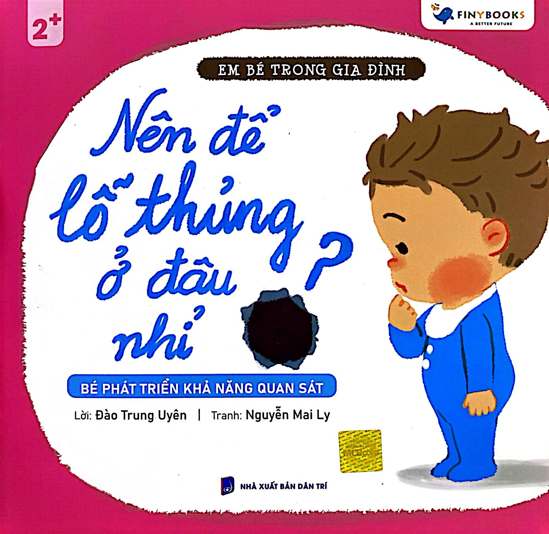 em bé trong gia đình - nên để lỗ thủng ở đâu nhỉ?