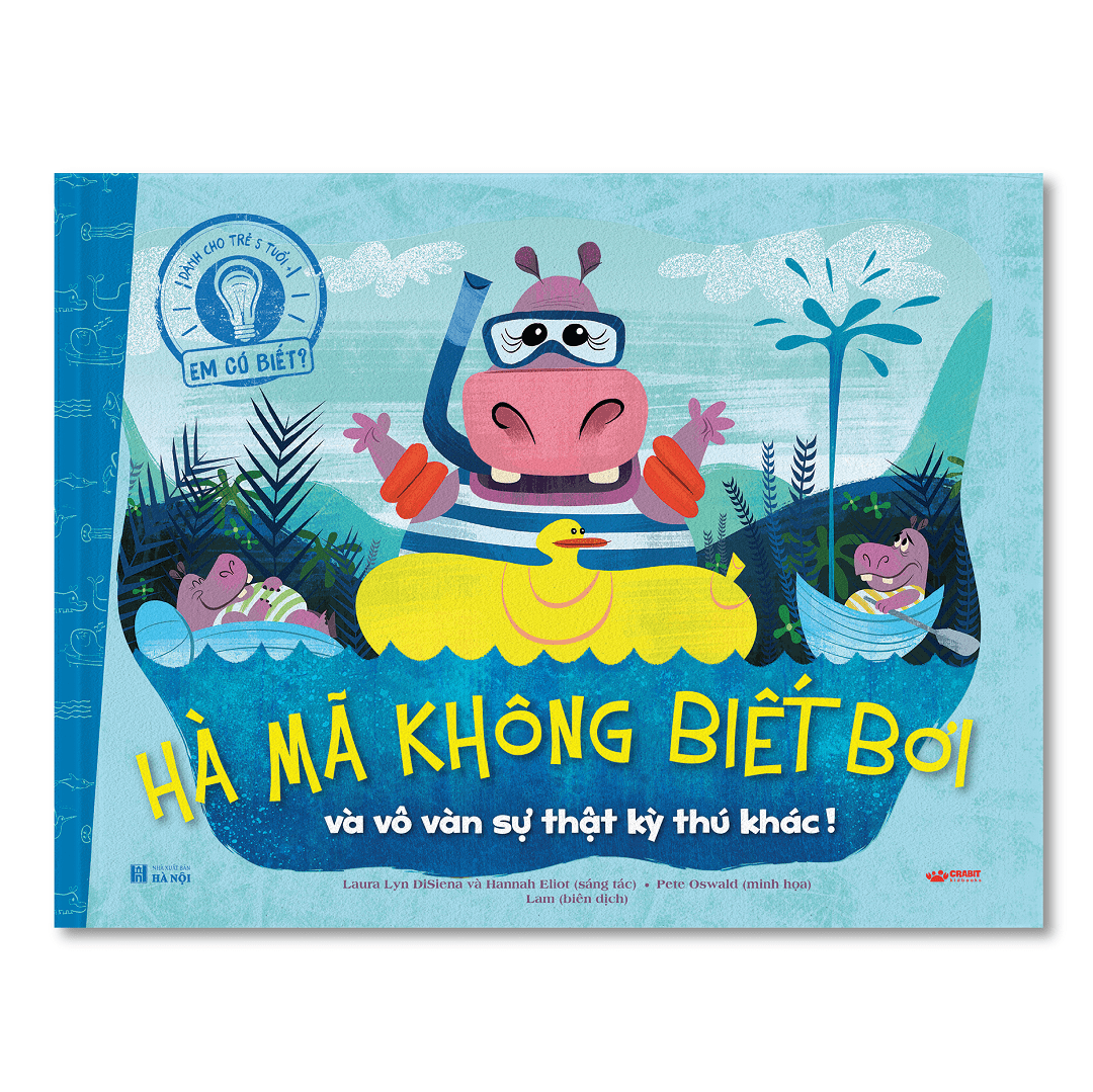 em có biết? - hà mã không biết bơi và vô vàn sự thật kỳ thú khác! - bìa cứng