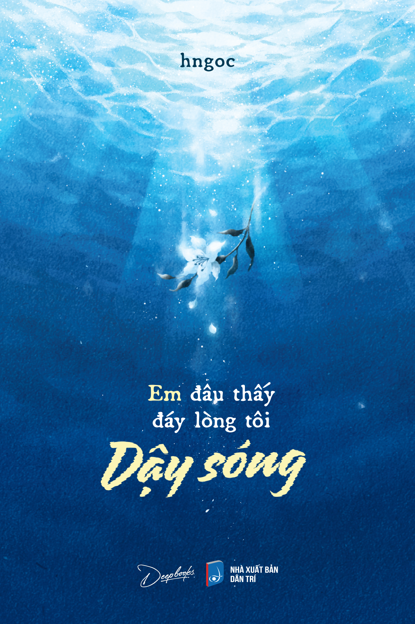 em đâu thấy đáy lòng tôi dậy sóng - tặng kèm bookmark