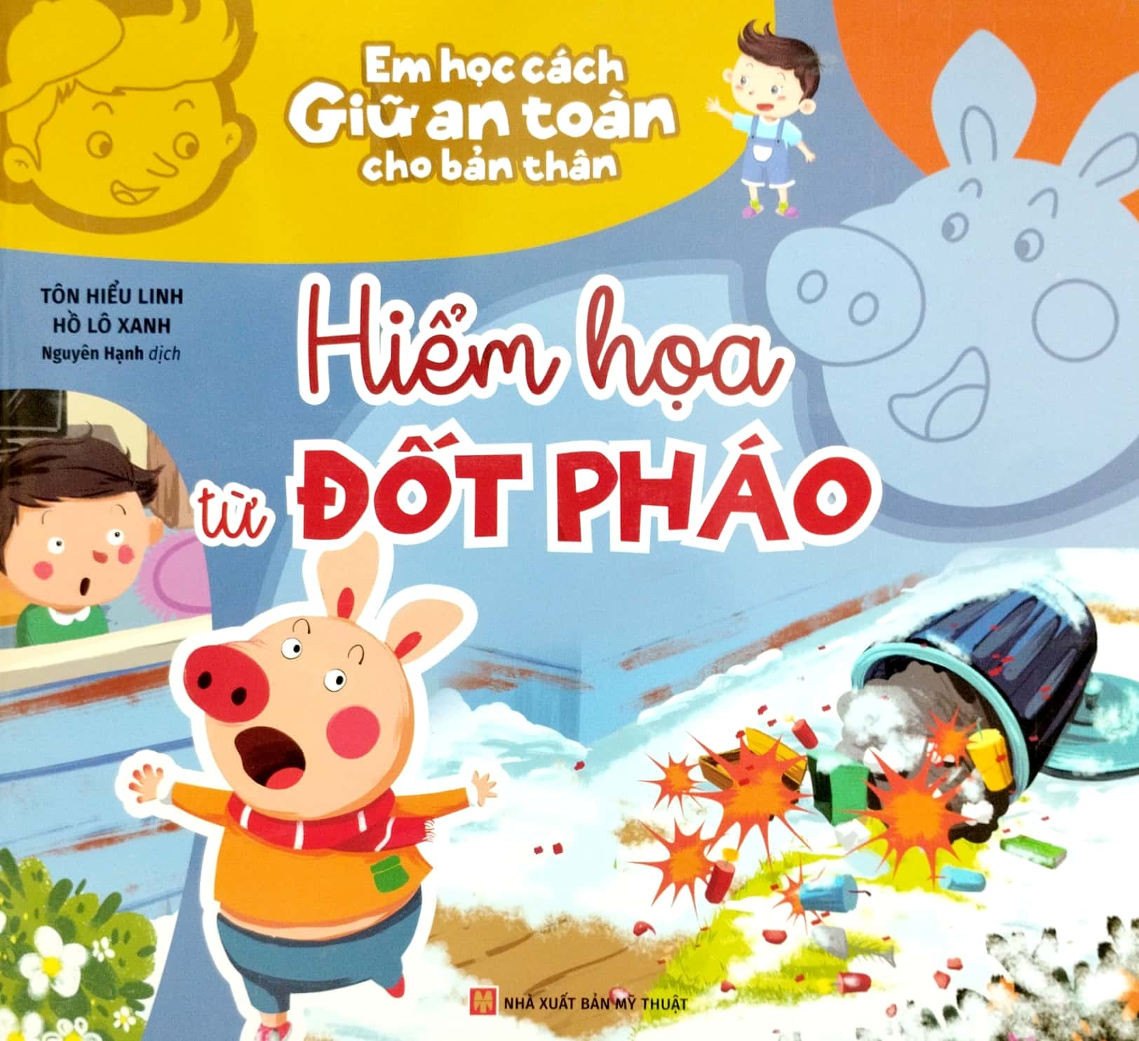em học cách giữ an toàn cho bản thân - hiểm họa từ đốt pháo