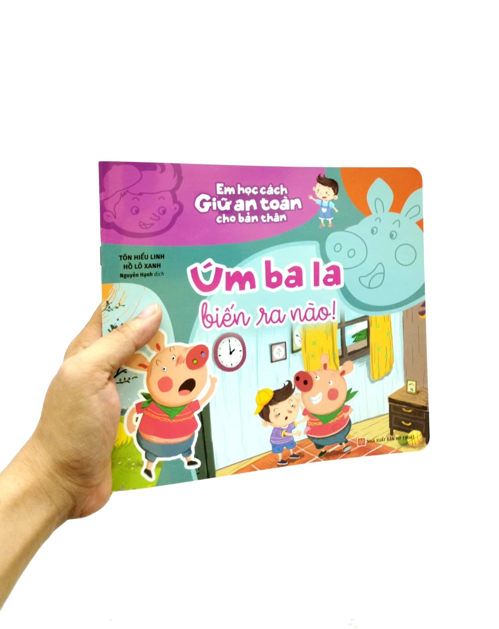 em học cách giữ an toàn cho bản thân - úm ba la biến ra nào!