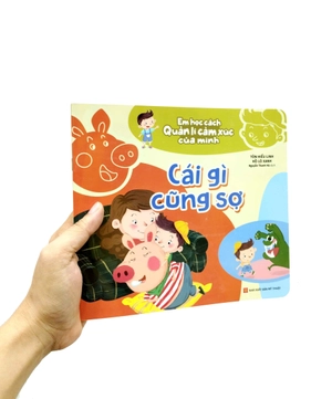 em học cách quản lí cảm xúc của mình - cái gì cũng sợ