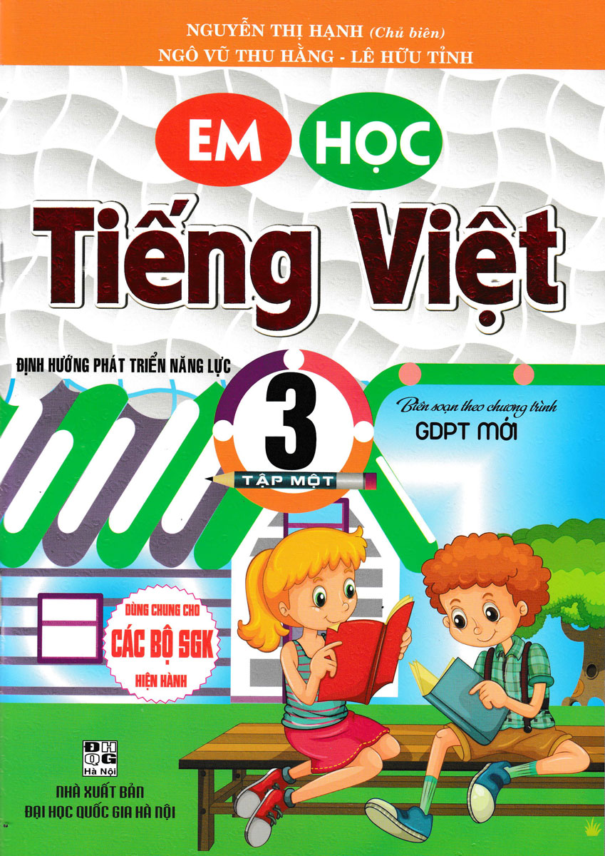em học tiếng việt 3 - tập 1 (biên soạn theo chương trình giáo dục phổ thông mới - định hướng phát triển năng lực - dùng chung cho các bộ sgk hiện hành)