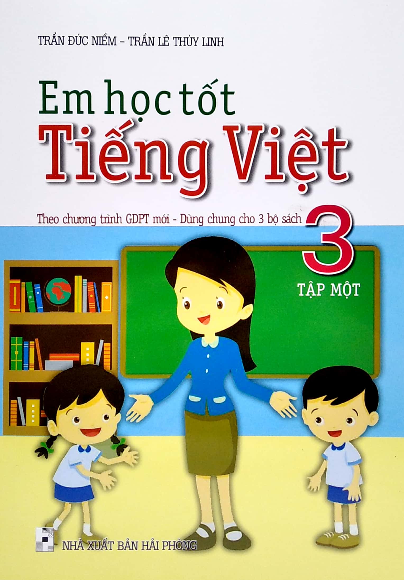 em học tốt tiếng việt 3 - tập 1 (theo chương trình gdpt mới - dùng chung cho 3 bộ sách)