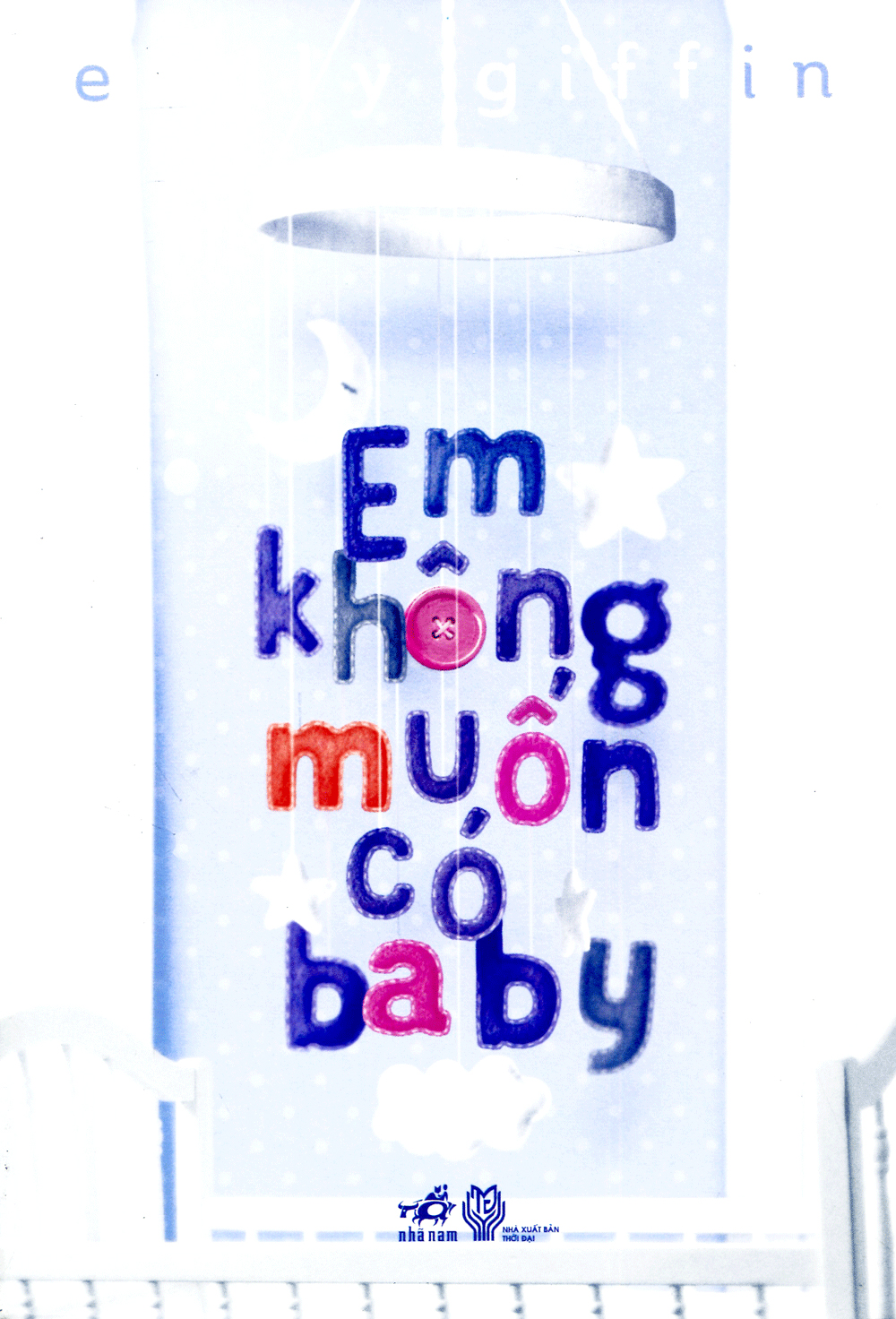 em không muốn có baby