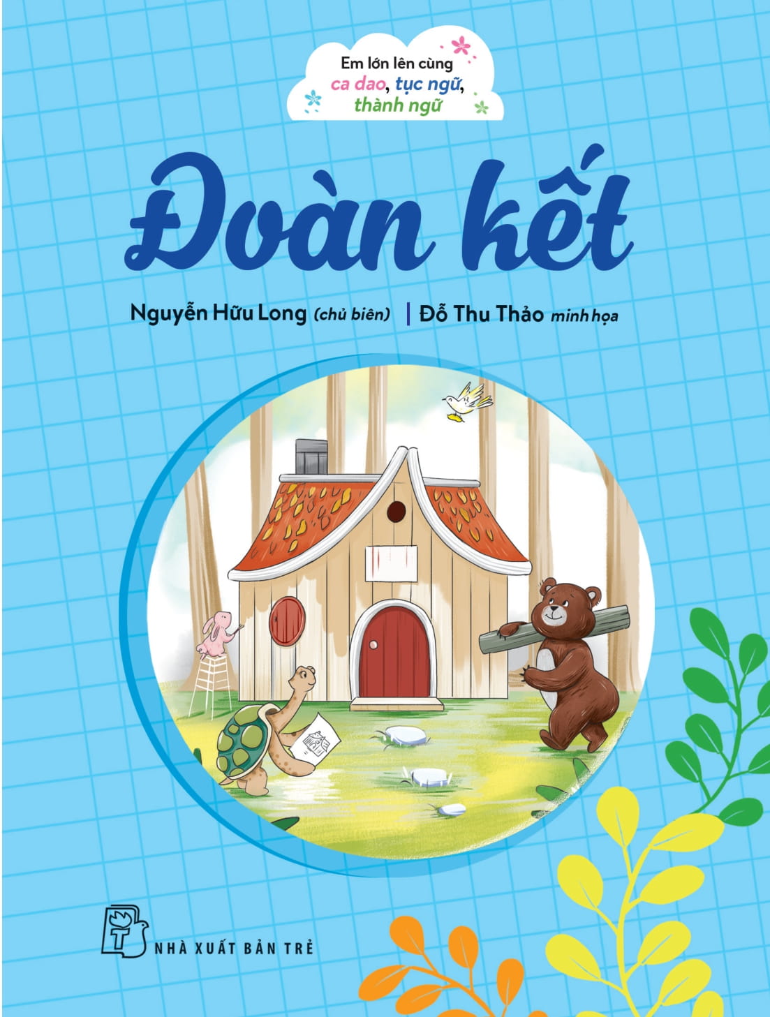 Em Lớn Lên Cùng Ca Dao, Tục Ngữ, Thành Ngữ - Đoàn Kết