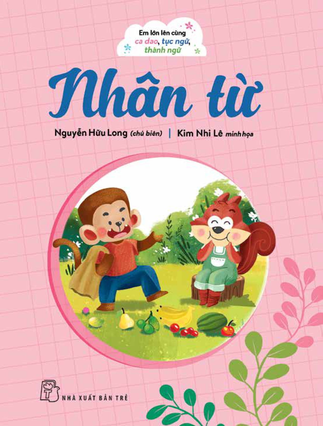 em lớn lên cùng ca dao, tục ngữ, thành ngữ - nhân từ