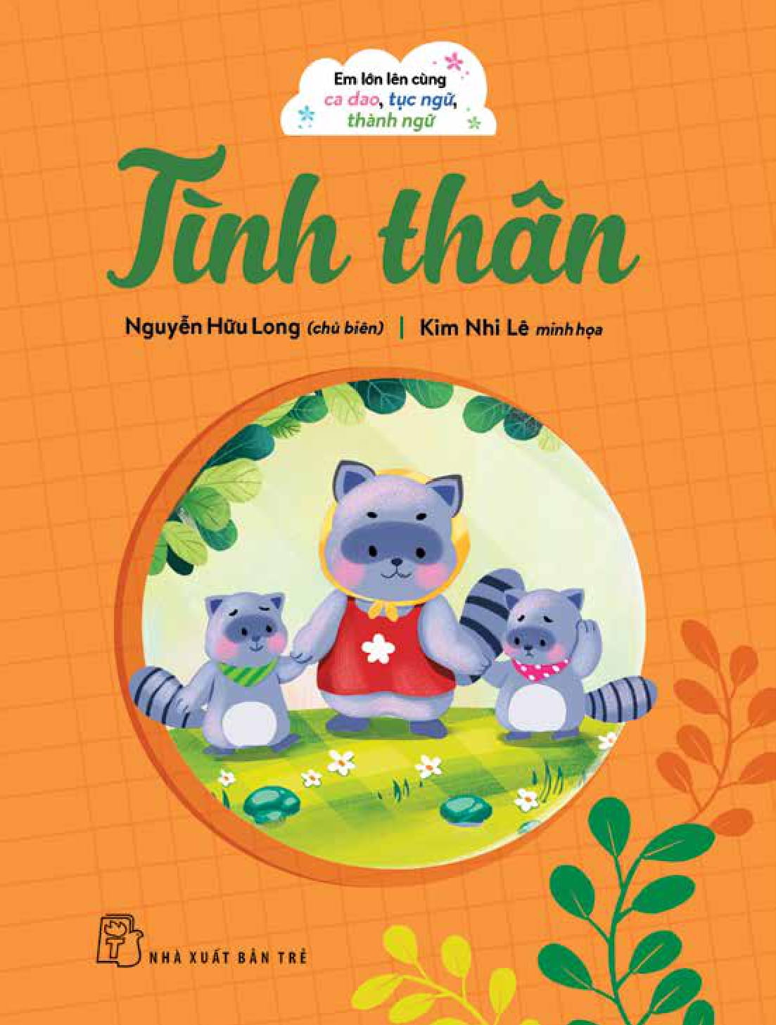 em lớn lên cùng ca dao, tục ngữ, thành ngữ - tình thân