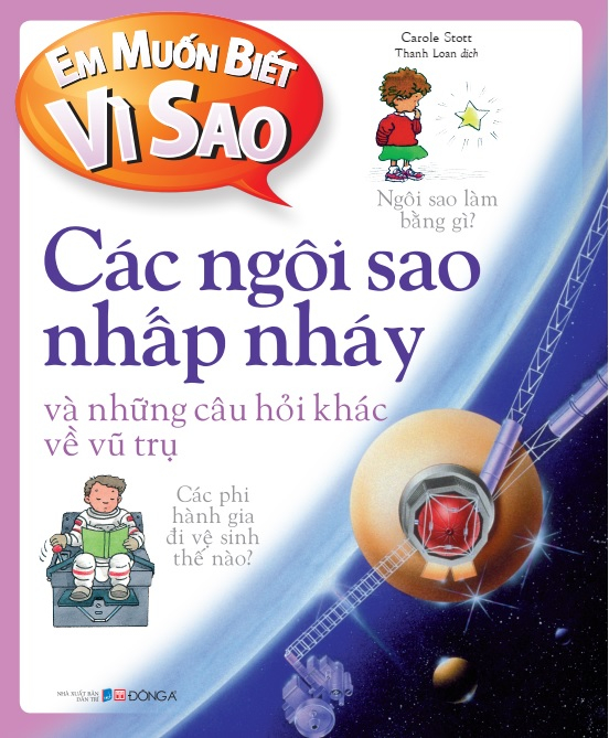 em muốn biết vì sao - các ngôi sao nhấp nháy và những câu hỏi khác về vũ trụ (tái bản 2022)