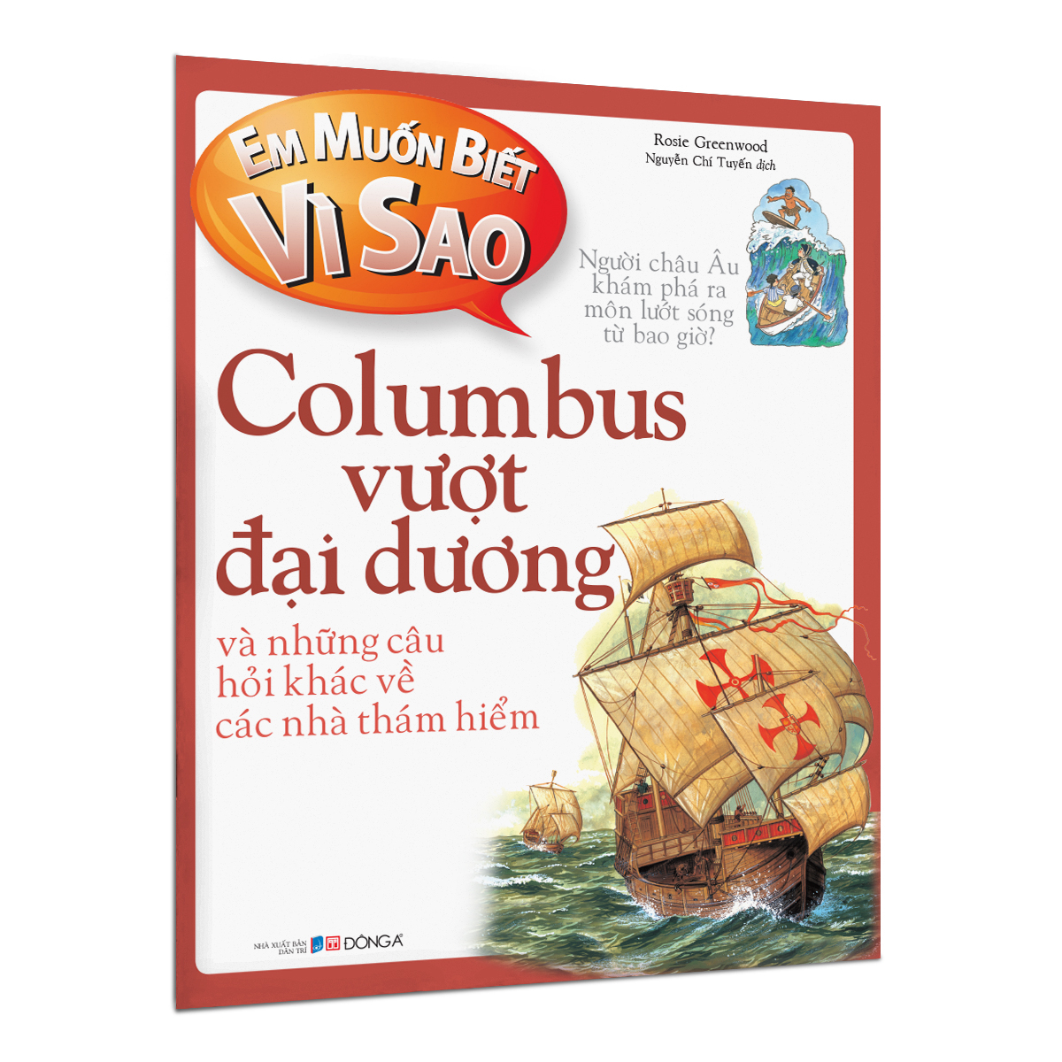 em muốn biết vì sao - columbus vượt đại dương và những câu hỏi khác về các nhà thám hiểm (tái bản 2022)