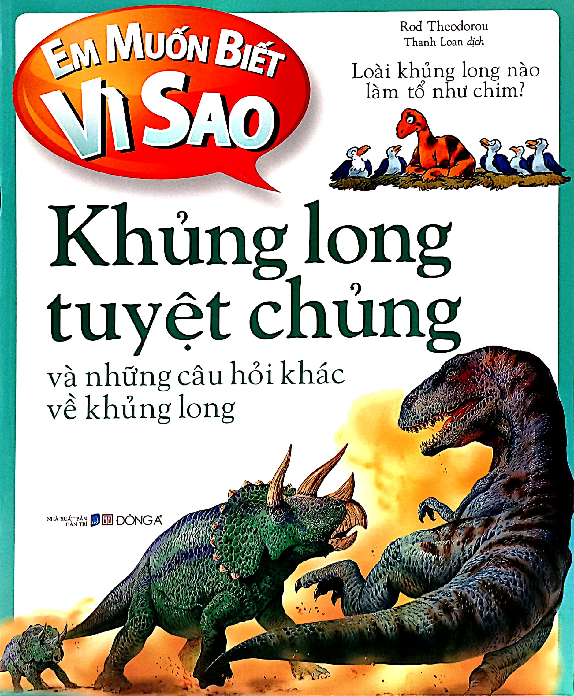 em muốn biết vì sao - khủng long tuyệt chủng và những câu hỏi khác về khủng long (tái bản)