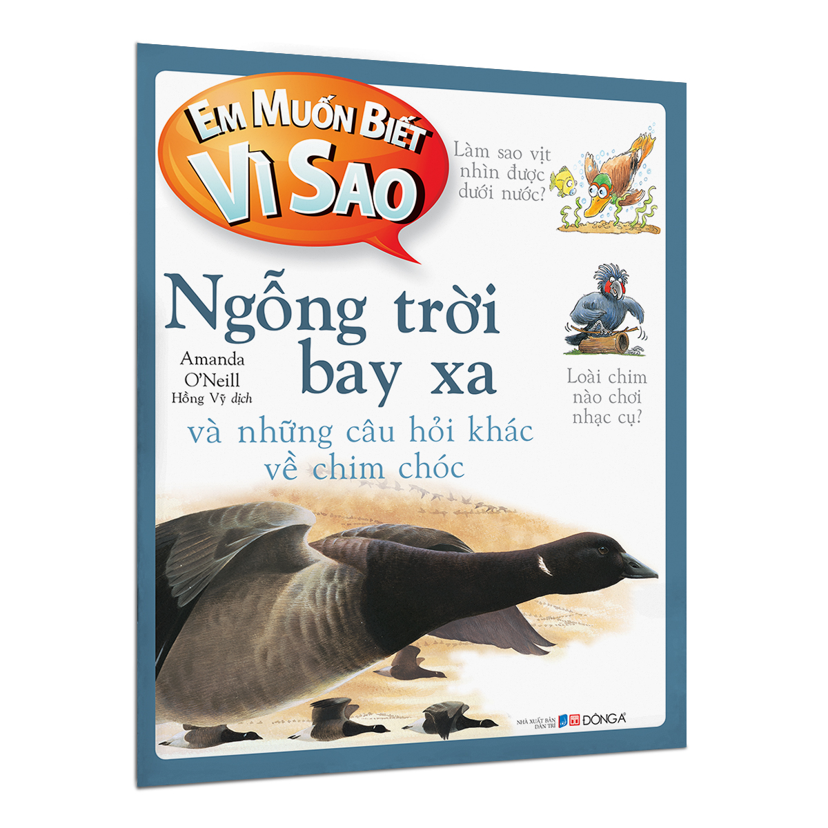 em muốn biết vì sao - ngỗng trời bay xa và những câu hỏi khác về chim chóc