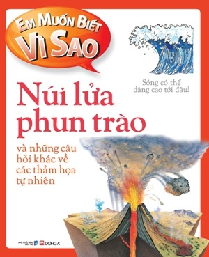 em muốn biết vì sao - núi lửa phun trào (tái bản 2018)
