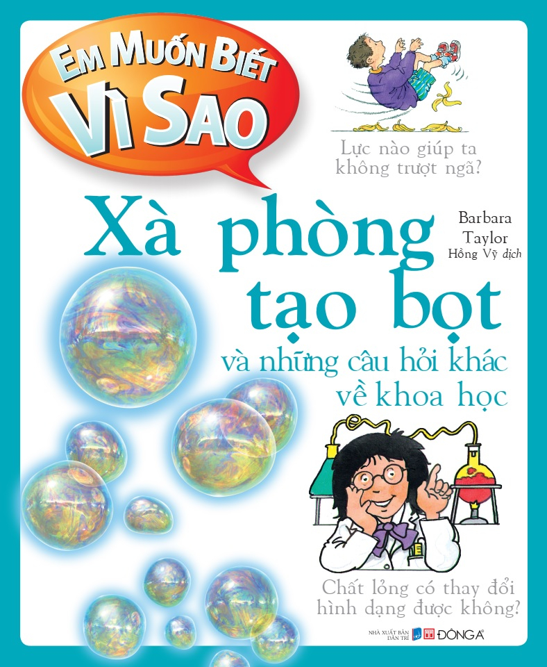 em muốn biết vì sao - xà phòng tạo bọt và những câu hỏi khác về khoa học