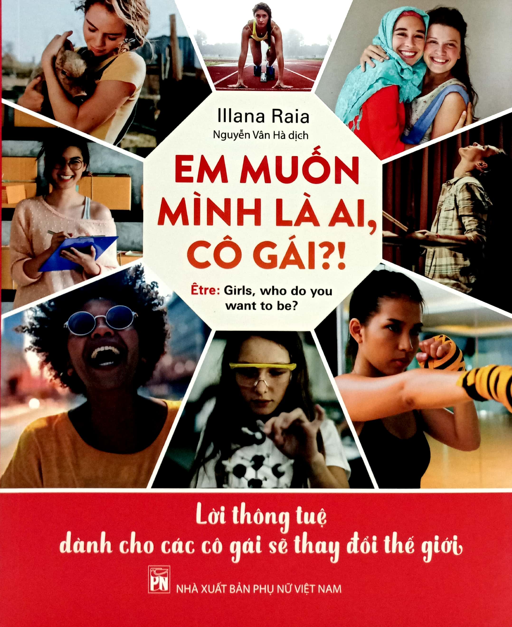 em muốn mình là ai, cô gái?! - lời thông tuệ dành cho các cô gái sẽ thay đổi thế giới