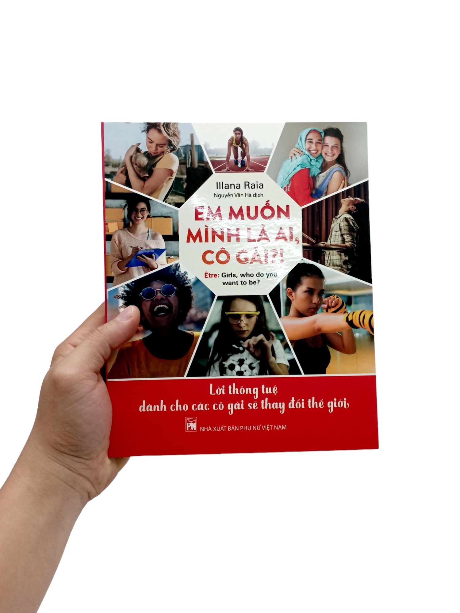 em muốn mình là ai, cô gái?! - lời thông tuệ dành cho các cô gái sẽ thay đổi thế giới