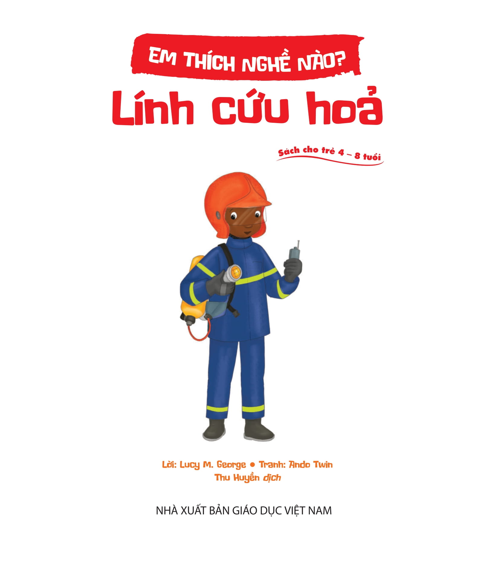 em thích nghề nào? - lính cứu hỏa