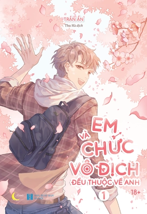 em và chức vô địch đều thuộc về anh - tập 1 - bản đặc biệt - tặng kèm bookmark + standee giấy + standee chibi