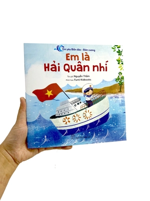 em yêu biển đảo-biên cương - em là hải quân nhí