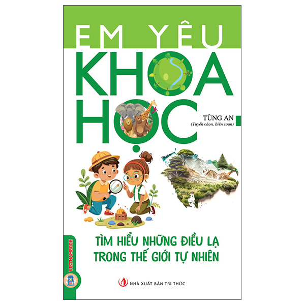 Em Yêu Khoa Học - Toán, Lý, Hóa Thật Thú Vị