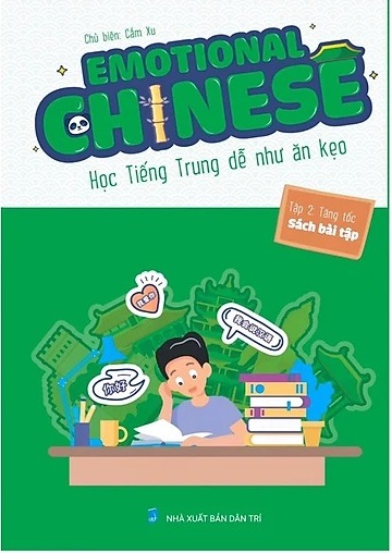 emotional chinese - học tiếng trung dễ như ăn kẹo - tập 2 - tăng tốc - sách bài tập