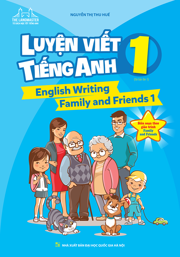 english writing family and friends 1 - luyện viết tiếng anh 1 (tái bản)