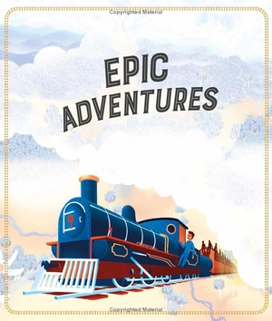 epic adventures - explore the world in 12 amazing train journeys