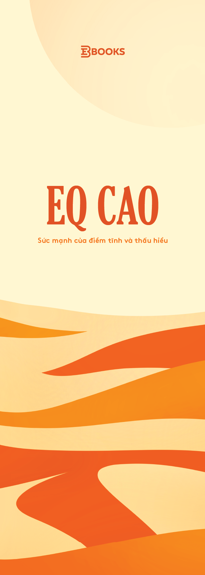 EQ Cao - Sức Mạnh Của Điềm Tĩnh Và Thấu Hiểu