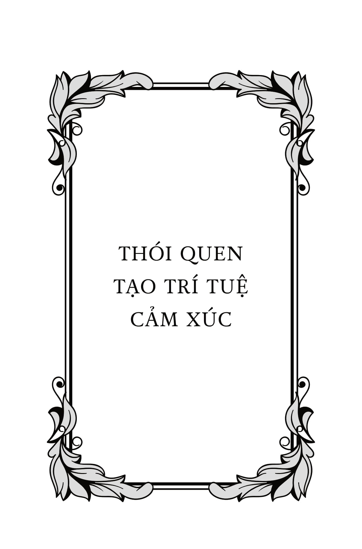 eq đỉnh cao - emotional intelligence habits - thay đổi thói quen, làm chủ cuộc đời