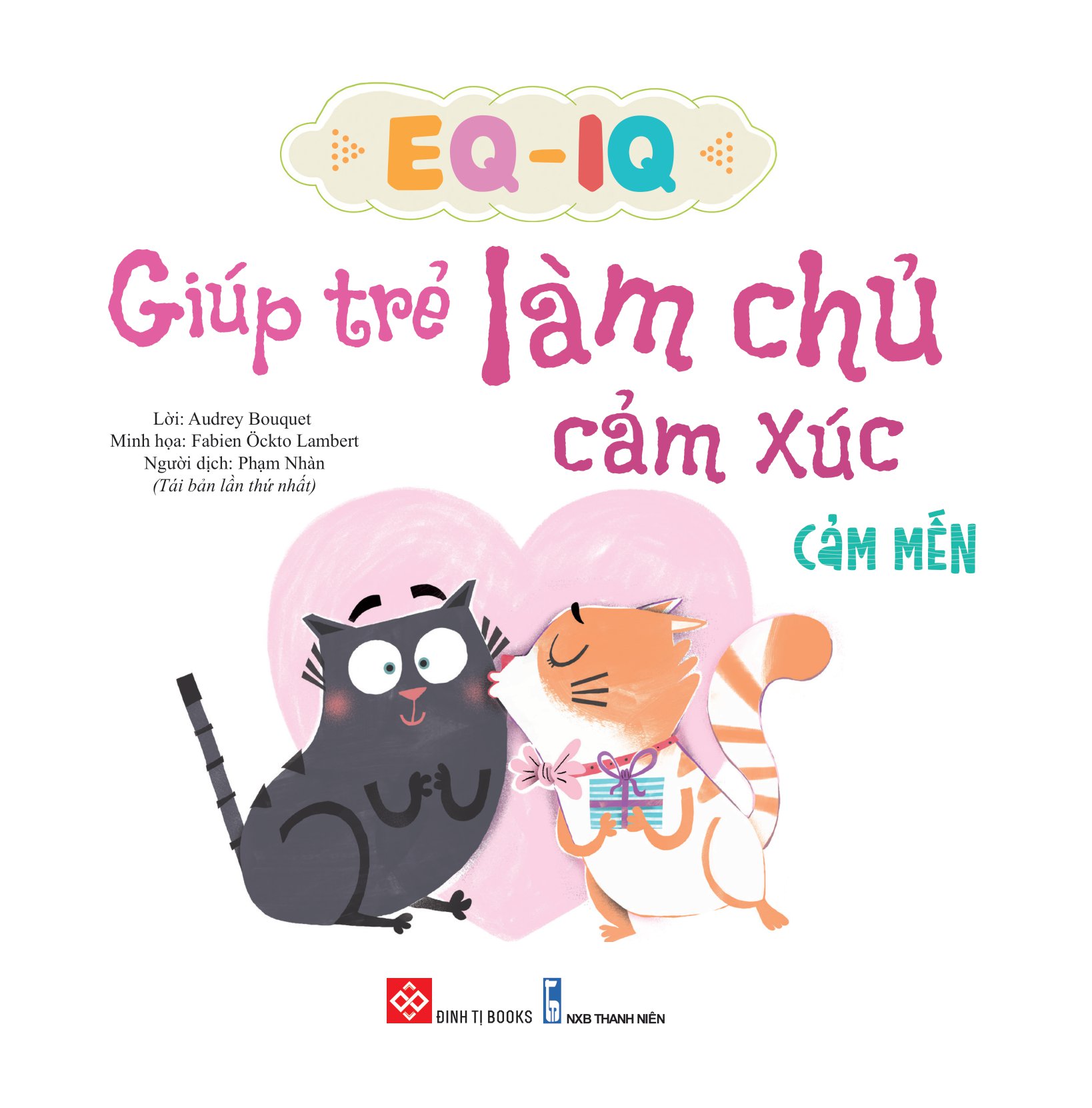 eq - iq giúp trẻ làm chủ cảm xúc - cảm mến