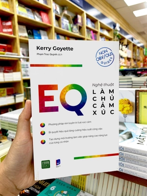 eq - nghệ thuật làm chủ cảm xúc trong công việc