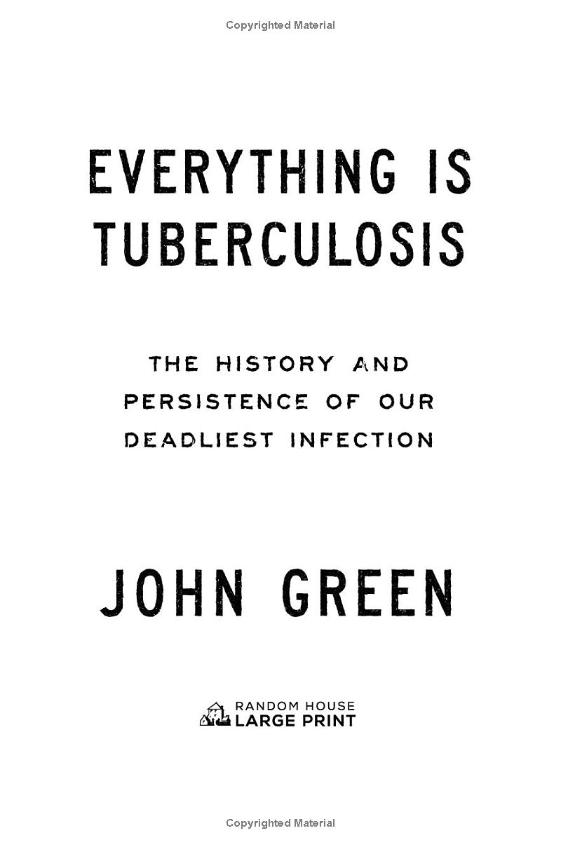 Everything Is Tuberculosis (Signed Edition)