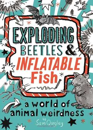 exploding beetles and inflatable fish