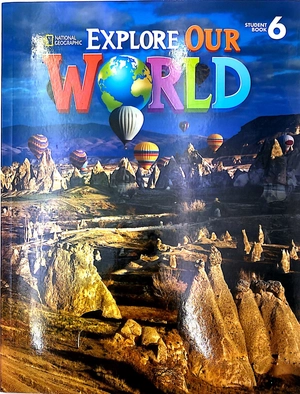 explore our world 6: student book