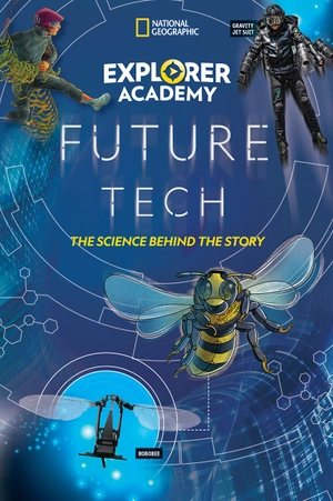explorer academy future tech: the science behind the story