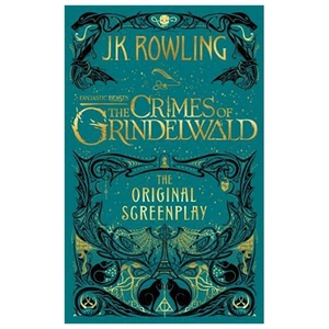 fantastic beasts: the crimes of grindelwald – the original screenplay
