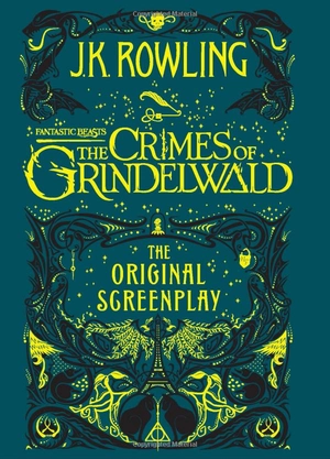 fantastic beasts: the crimes of grindelwald – the original screenplay