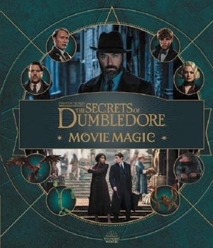 fantastic beasts - the secrets of dumbledore: movie magic
