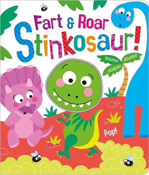 fart & roar stinkosaur! (squish squash squeak - silicone books)