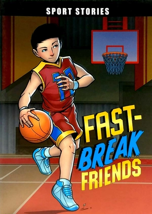 fast-break friends (sport stories)