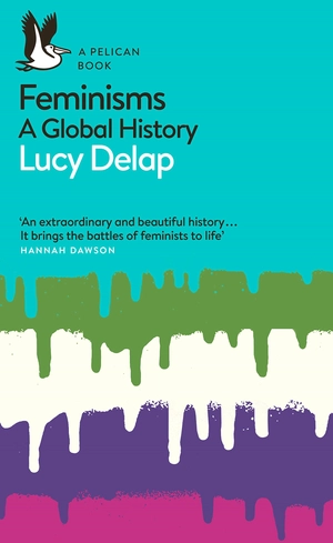 feminisms: a global history