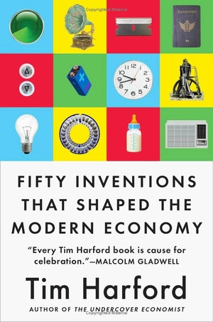 fifty inventions that shaped the modern economy